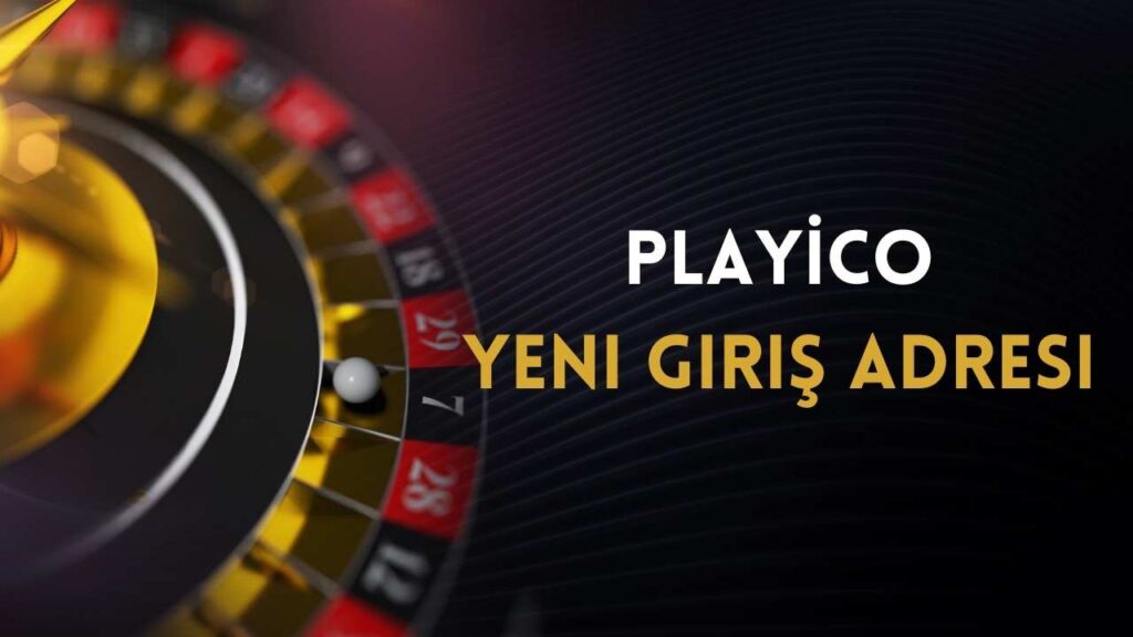 Playico Yeni Giriş adresi